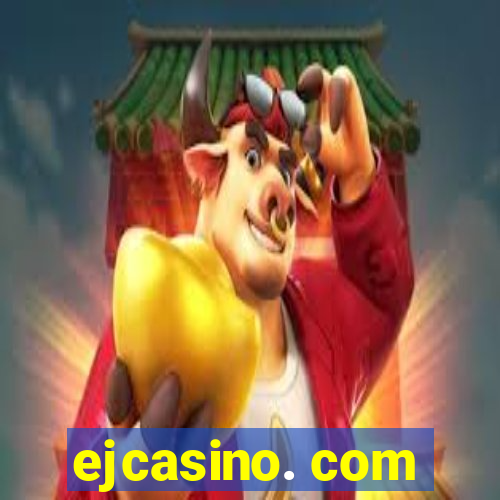 ejcasino. com